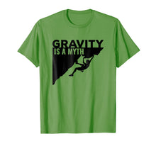 Load image into Gallery viewer, Rock Climbing Tshirt Gravity Is a Myth Climbing T Shirt
