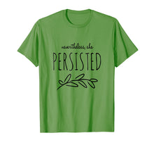 Load image into Gallery viewer, Nevertheless She Persisted Feminist Empowering Tee
