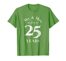 Load image into Gallery viewer, Mr. &amp; Mrs. For 25 Years 25th Wedding Anniversary T-Shirt
