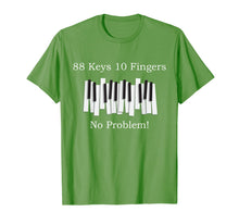 Load image into Gallery viewer, 88 keys 10 fingers - Funny Piano T Shirt
