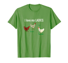 Load image into Gallery viewer, Funny Chicken t shirt for chicken farmers! I Love My Ladies
