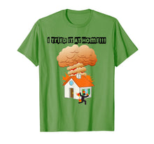 Load image into Gallery viewer, I tried it &amp; home, stickman on fire Funny Science T-Shirt
