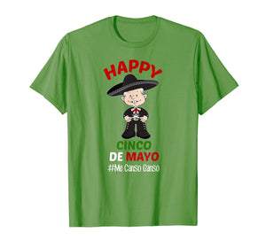 Happy cinco de Mayo T-shirt Me Canso Ganso Shirt Mexico tee