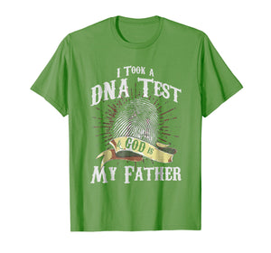 I Took A DNA Test And God Is My Father Tshirt