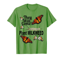 Load image into Gallery viewer, Monarch Butterfly -They Will Come Plant Milkweed
