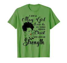 Load image into Gallery viewer, I am a May Girl I can do all things through Christ Tshirt
