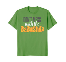 Load image into Gallery viewer, Funny Don't mess with the babushka T-Shirt
