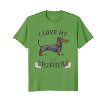 Load image into Gallery viewer, I LOVE MY WIENER T-Shirt Dachshund Weiner Dog funny gift tee
