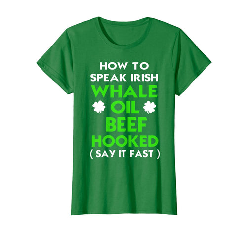 How To Speak Irish Shirt St Patricks Day Funny Shirts Gift T-Shirt-87814