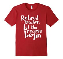 Load image into Gallery viewer, Retired Teacher Shirt Funny Retirement Teacher Gift
