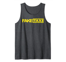 Load image into Gallery viewer, Fake Taxi Funny Tank Top
