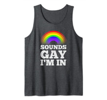Load image into Gallery viewer, Funny Gay Shirts For Men Pride Rainbow Sounds Gay Im In Tank Top
