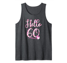 Load image into Gallery viewer, Hello Sixty 60 years old 60th Birthday Women's Gifts Flowers Tank Top
