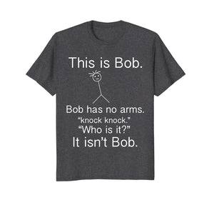 This is Bob - Knock Knock Joke Funny Tshirt