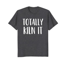 Load image into Gallery viewer, Funny Pottery Shirt for a Ceramics Artist Totally KILN It
