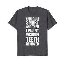 Load image into Gallery viewer, Funny Wisdom Teeth Removal T-Shirt
