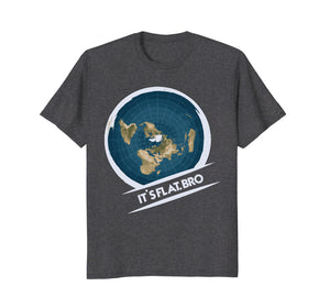 Flat Earth T-Shirt: Flat Bro Flat Earther Society Conspiracy