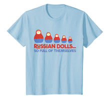 Load image into Gallery viewer, Funny Russian Dolls T-Shirt - Babushka Matryoshka Pun Tshirt
