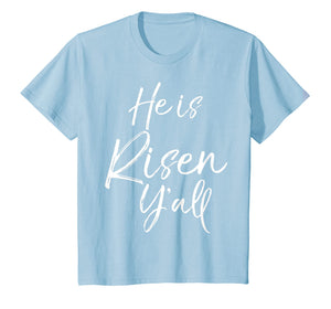 He is Risen Y'all Shirt for Women Southern Easter T-Shirt