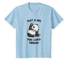 Load image into Gallery viewer, Just a girl who loves Pandas T-Shirt Cute Bear Panda Gift
