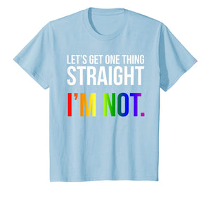 Lets Get One Thing Straight I'm Not LGBT Rainbow Flag Shirt