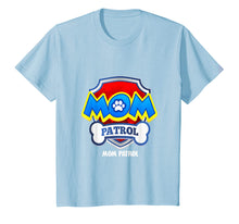 Load image into Gallery viewer, Funny mom Patrol T-Shirt - Dog mom T-Shirt men women kid
