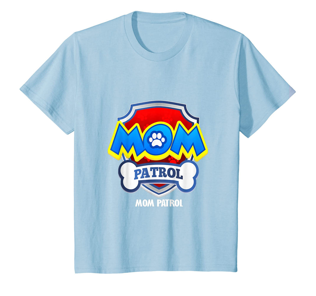 Funny mom Patrol T-Shirt - Dog mom T-Shirt men women kid