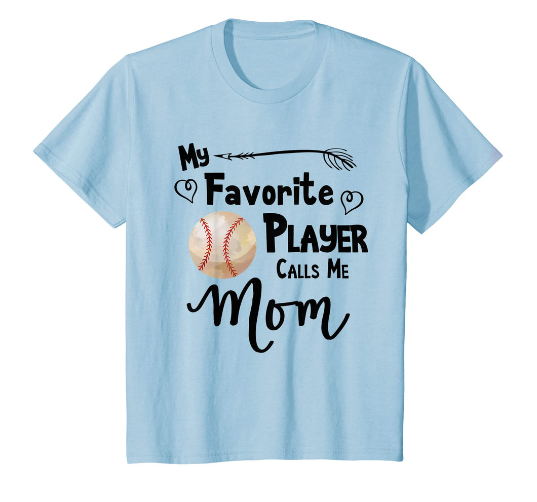 My Favorite Player Calls Me Mom T-Shirt Baseball Softball