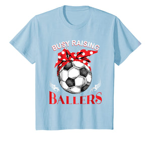Busy Raising Ballers Soccer Ball T-shirt Women