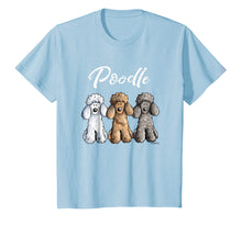 Load image into Gallery viewer, Cute Poodle T-Shirt I Caniche Puppy Dogs Gift Tee Women Girl
