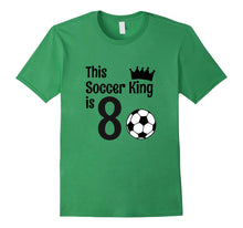 Load image into Gallery viewer, 8 Year Old Soccer Birthday Party 8th Birthday King T-Shirt
