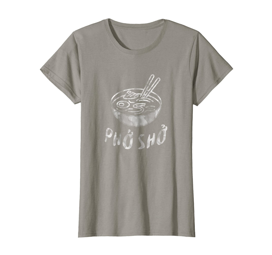For Sure Pho Sho Shirt Vietnamese Asian Food T-Shirt