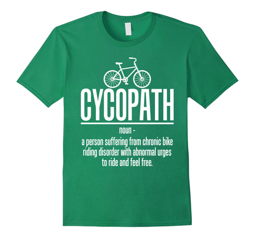 Cycopath biker funny bicycle cyclist t-shirt