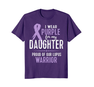 Lupus Awareness Shirt Support My Daughter Lupus Warrior