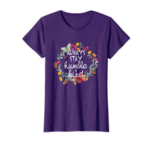 Load image into Gallery viewer, Always Stay Humble And Kind T-Shirt
