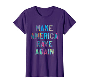 Make America Rave Again - Electronic Dance Music MAGA Shirt