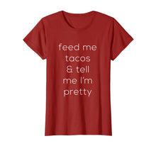 Load image into Gallery viewer, Feed Me Tacos &amp; Tell Me I'm Pretty - Premium Cotton T-Shirt
