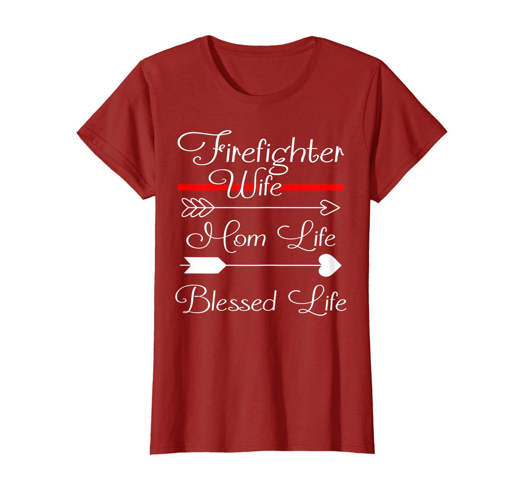 FireFighter Wife Shirt Mom Life Blessed Life T-Shirt
