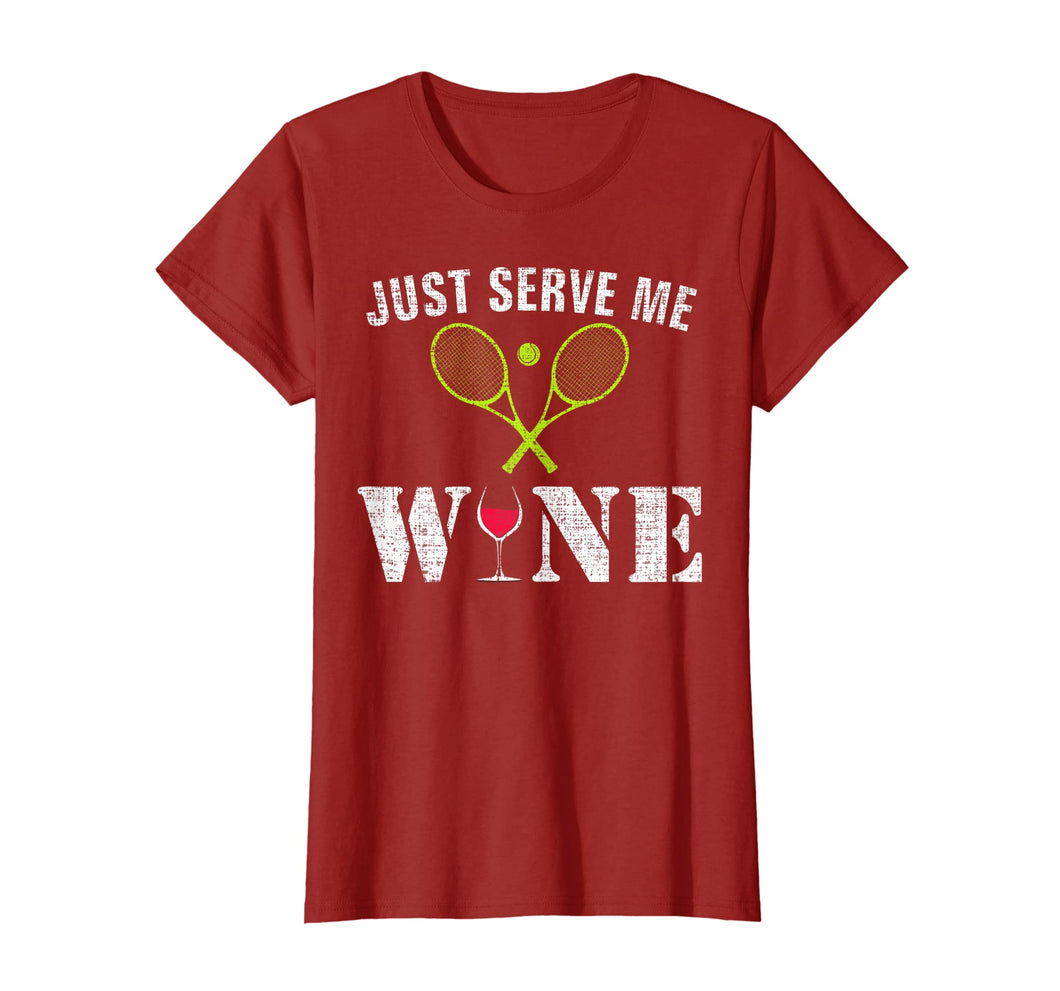 Just Serve Me Wine T-Shirt Funny For Tennis Players Gift
