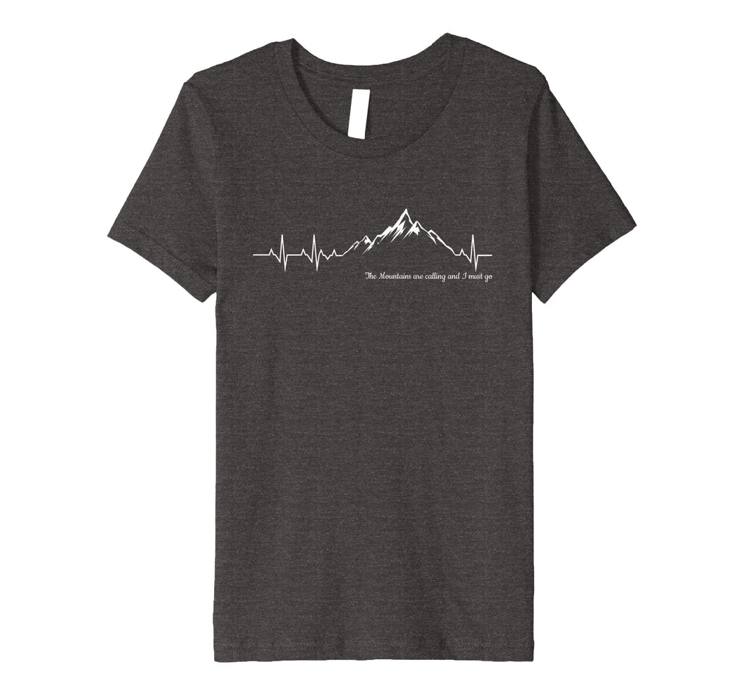 The Mountains are calling and I must go heart beat tshirt
