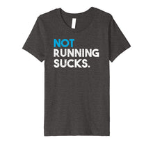 Load image into Gallery viewer, Not Running Sucks Funny Running T-Shirt
