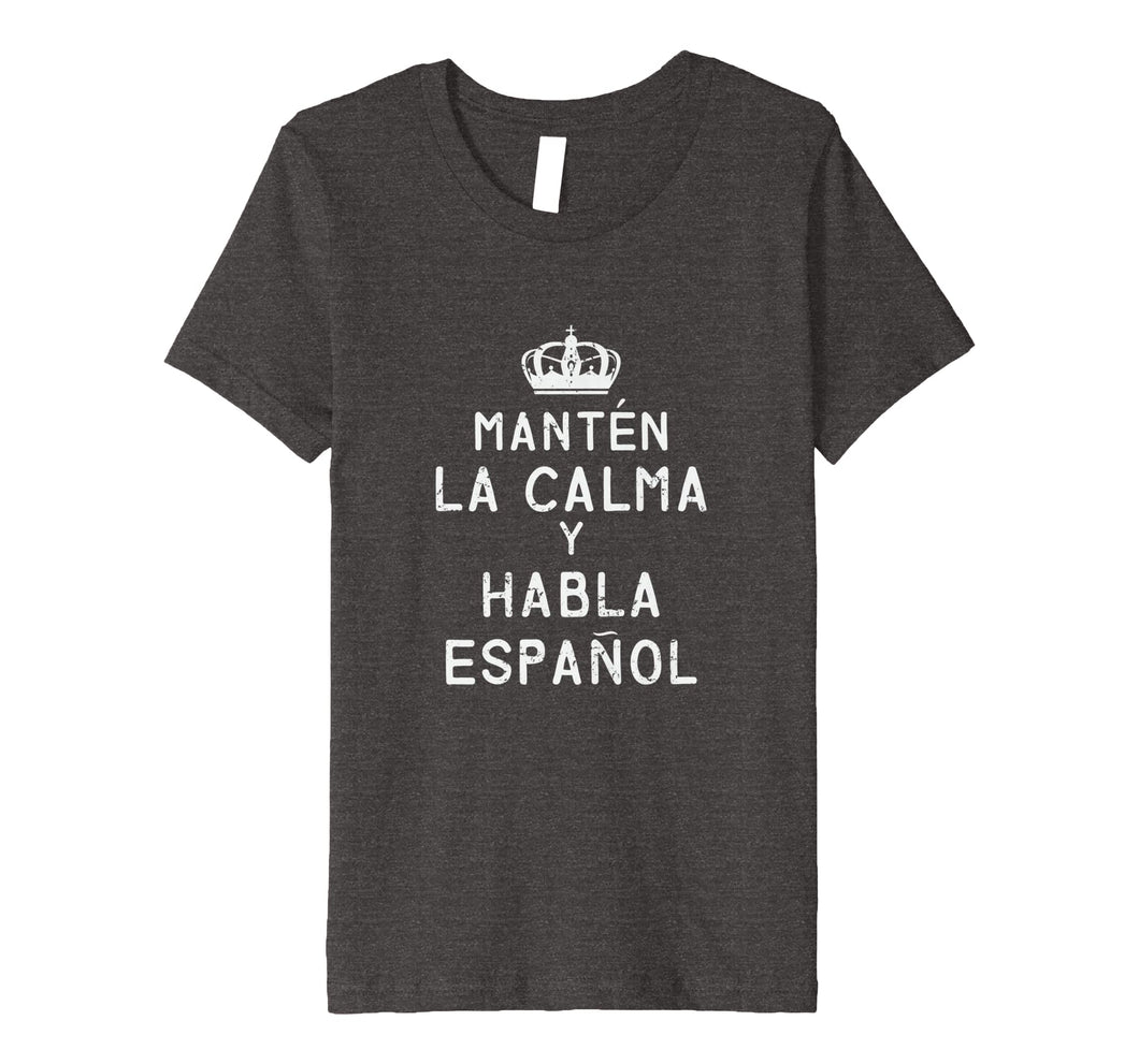 Keep Calm And Speak Spanish Funny Tee Shirt Quote