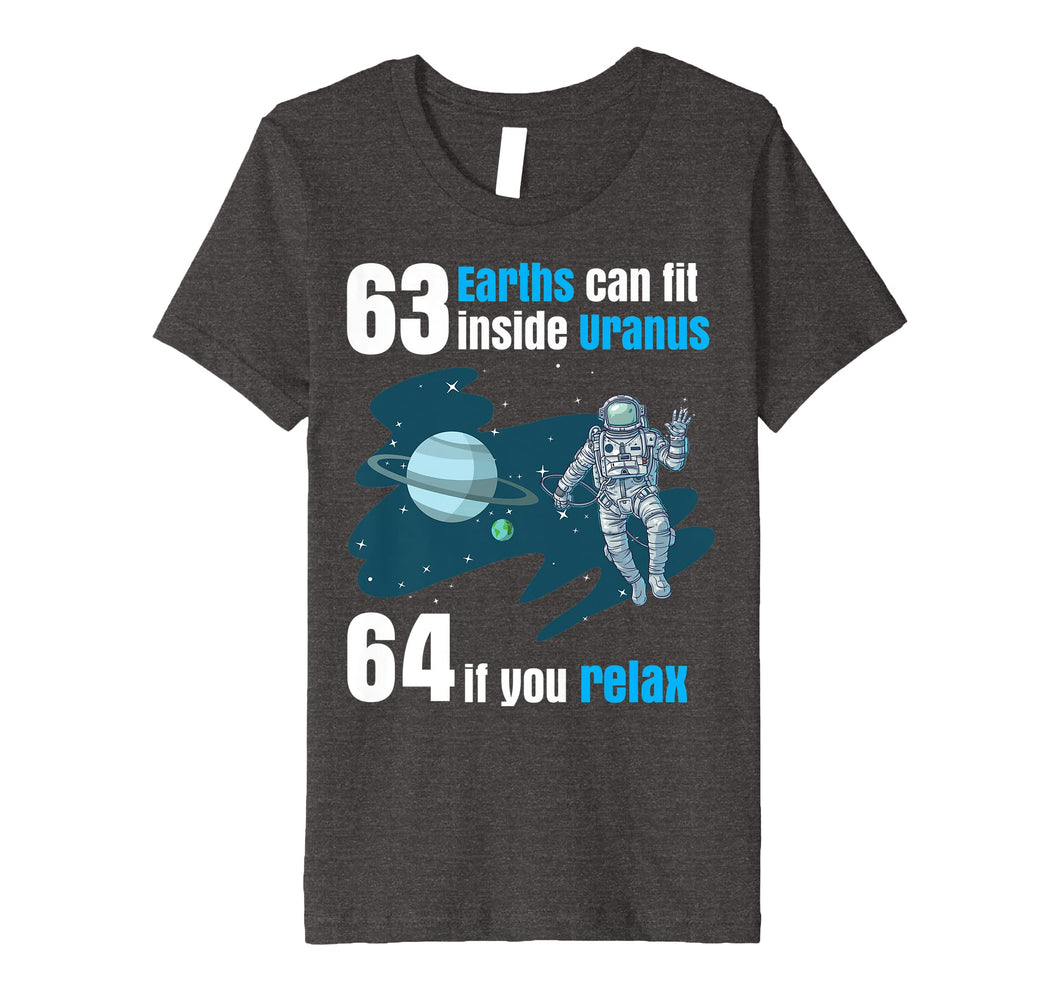 63 Earths Can Fit Inside Uranus TShirt | Funny Planet Gift