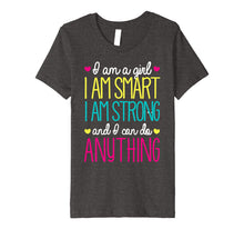 Load image into Gallery viewer, I&#39;m A Girl Smart Strong &amp; Can Do Anything T-Shirt
