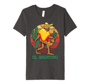 El Squatcho Mexican Sasquatch Bigfoot Cinco De MayoT-Shirt