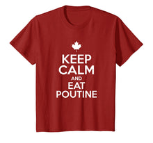 Load image into Gallery viewer, Keep Calm and Eat Poutine Canadian T-Shirt
