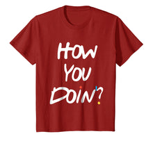 Load image into Gallery viewer, How you doin&#39;? Tshirt
