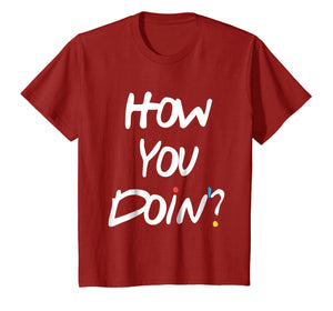 How you doin'? Tshirt