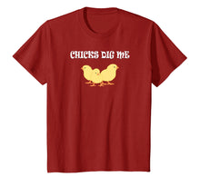 Load image into Gallery viewer, Chicks Dig Me T-Shirt : Funny Gift
