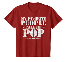 Load image into Gallery viewer, My Favorite People Call Me Pop T-Shirt Father&#39;s Day Gift
